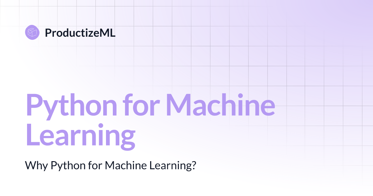 Python for Machine Learning | ProductizeML